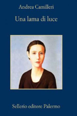 [Commissario Montalbano 19] • Una Lama Di Luce